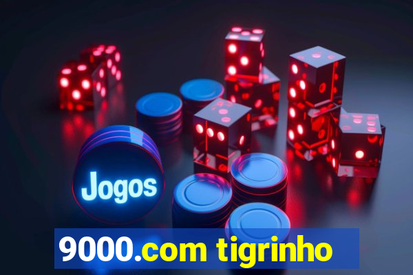 9000.com tigrinho