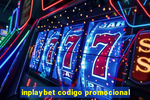 inplaybet codigo promocional