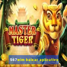 567wim baixar aplicativo