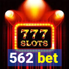 562 bet