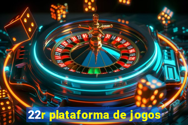 22r plataforma de jogos