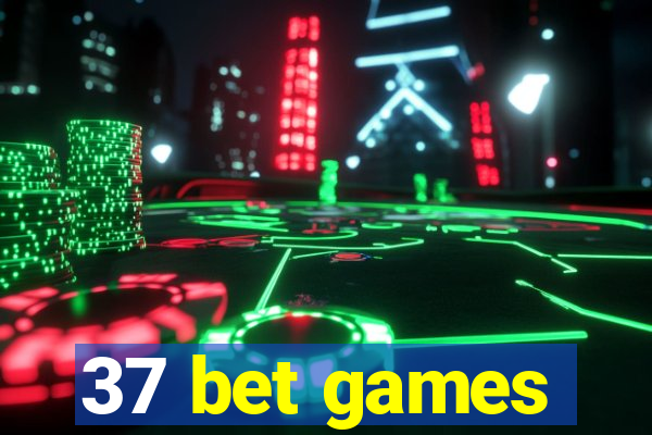 37 bet games