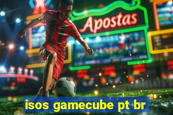 isos gamecube pt br