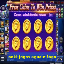 poki jogos agua e fogo