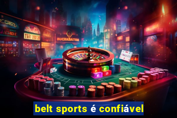 belt sports é confiável