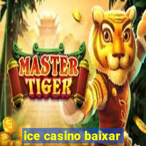 ice casino baixar