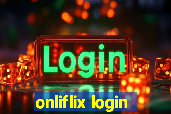 onliflix login