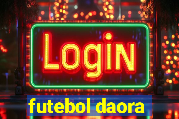 futebol daora