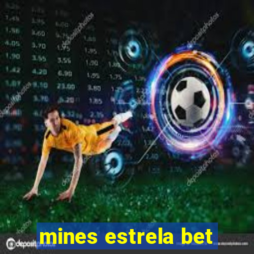 mines estrela bet