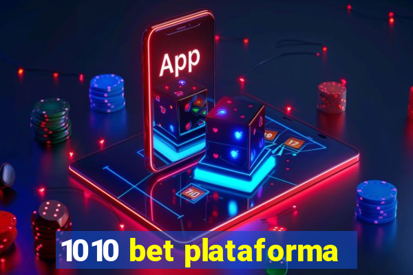 1010 bet plataforma