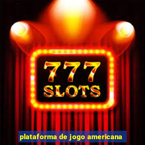 plataforma de jogo americana