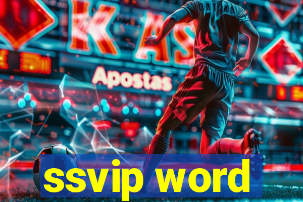 ssvip word