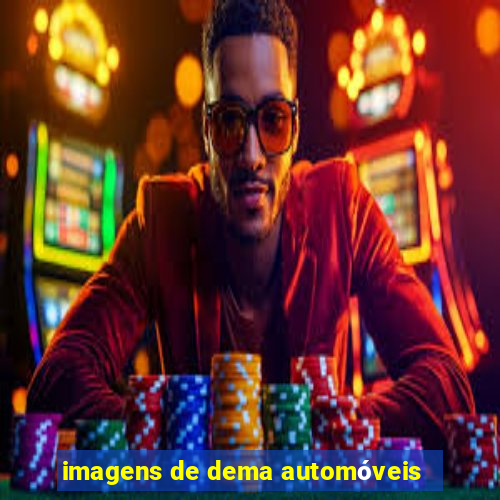 imagens de dema automóveis