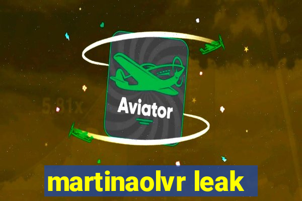 martinaolvr leak