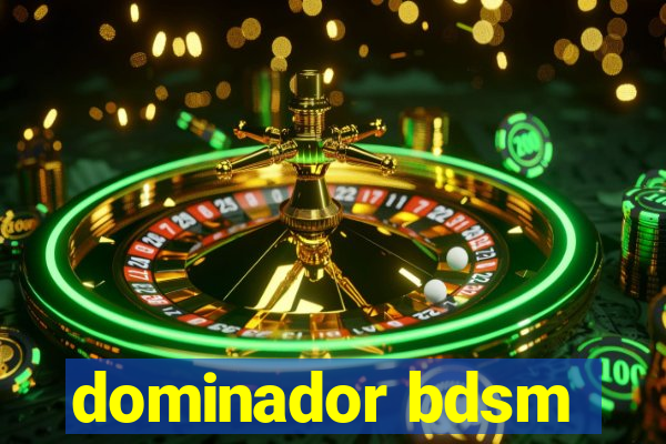 dominador bdsm