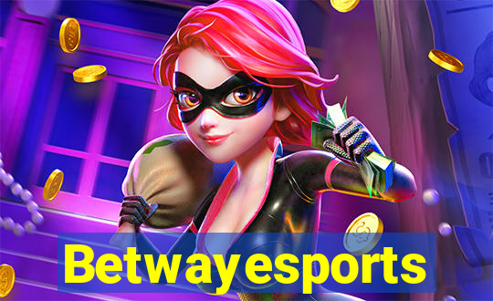 Betwayesports