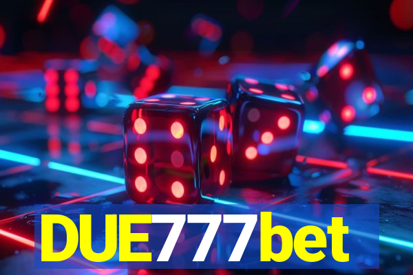 DUE777bet