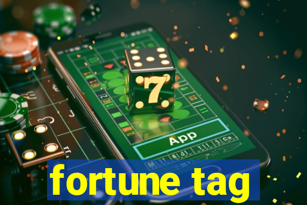 fortune tag