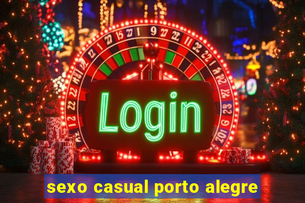 sexo casual porto alegre