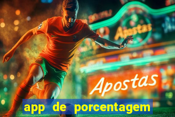 app de porcentagem de jogos slots