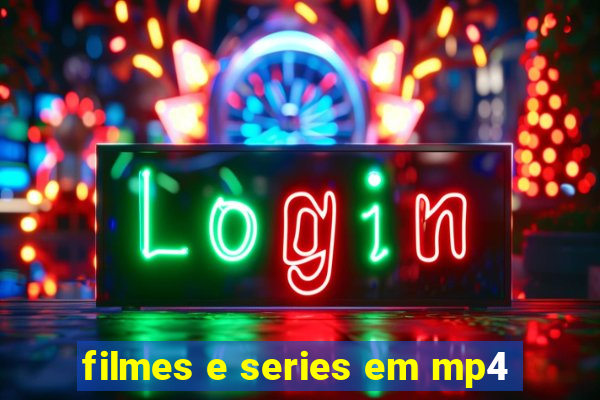 filmes e series em mp4