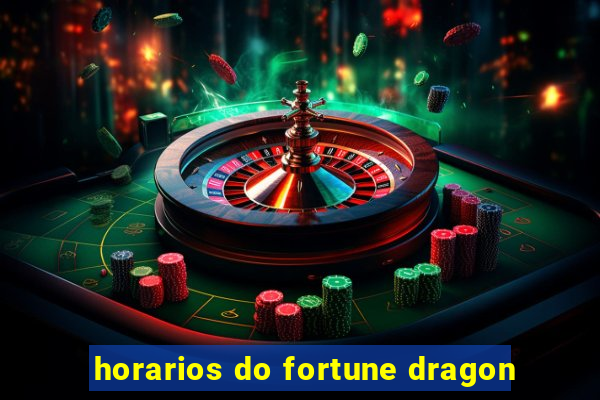 horarios do fortune dragon