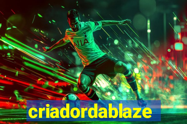 criadordablaze