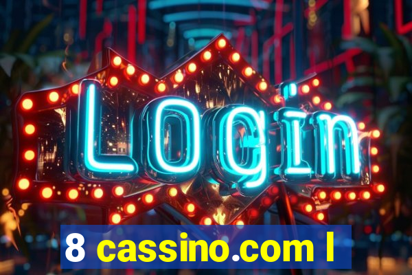 8 cassino.com l