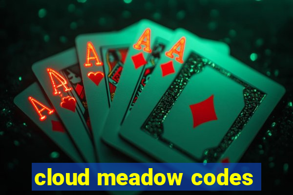 cloud meadow codes