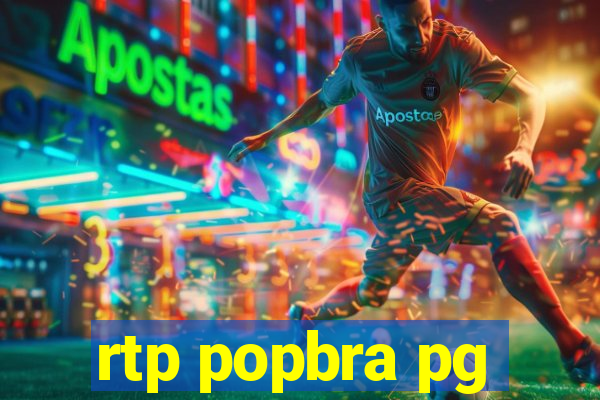 rtp popbra pg