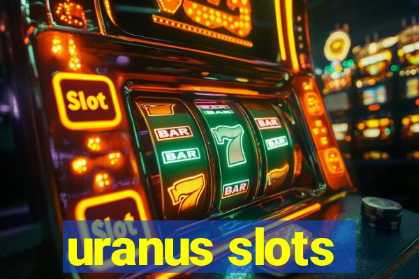 uranus slots