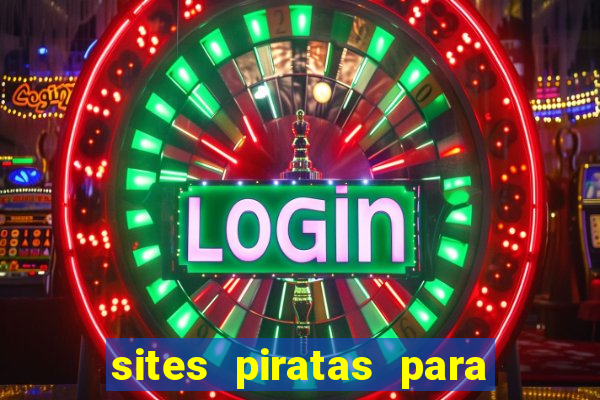 sites piratas para ver jogos