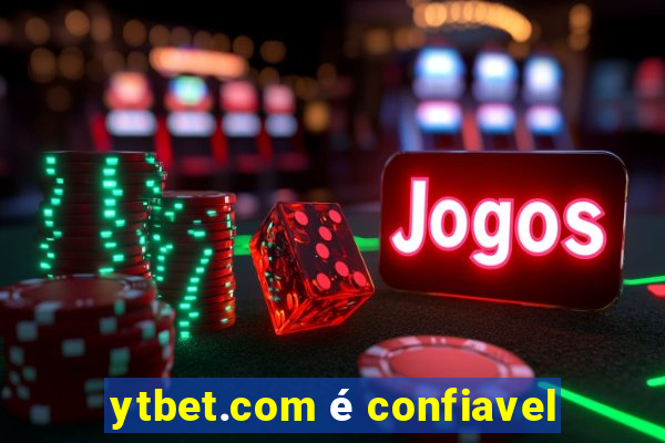 ytbet.com é confiavel