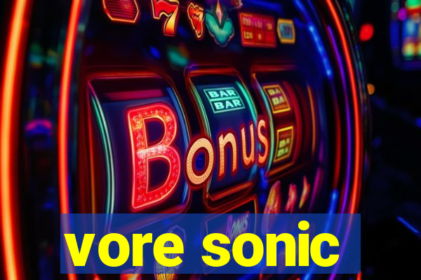 vore sonic