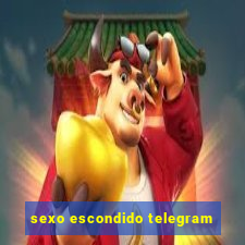 sexo escondido telegram