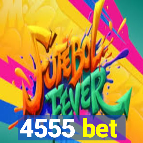 4555 bet