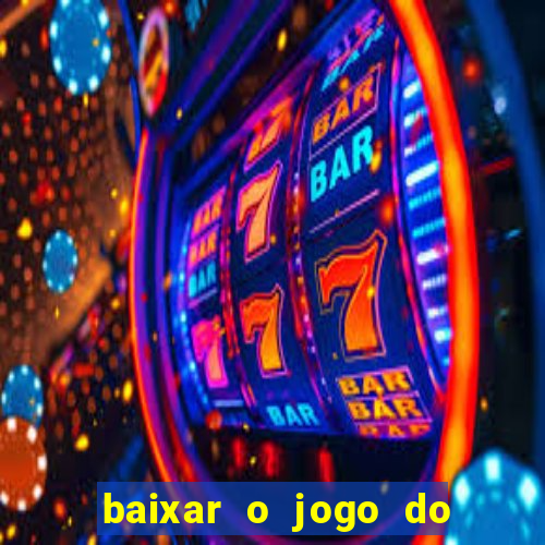 baixar o jogo do tigre 777