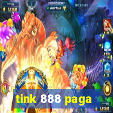 tink 888 paga