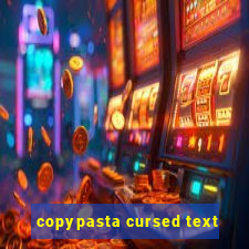 copypasta cursed text