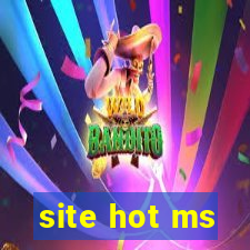 site hot ms