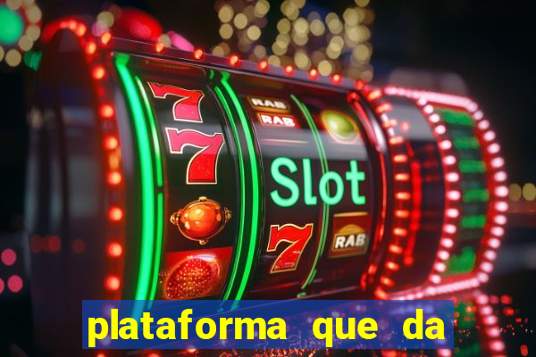 plataforma que da bonus sem depósito