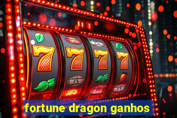 fortune dragon ganhos