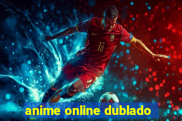 anime online dublado