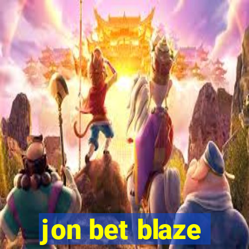 jon bet blaze