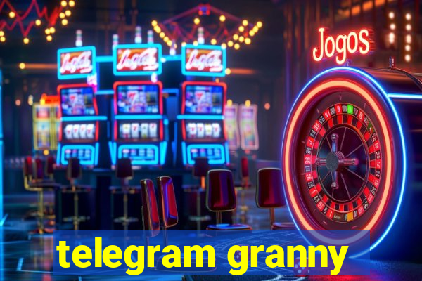 telegram granny