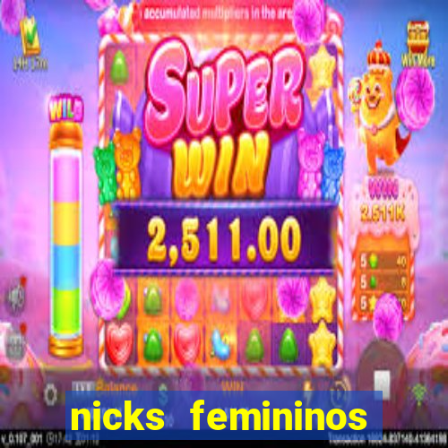 nicks femininos para jogos