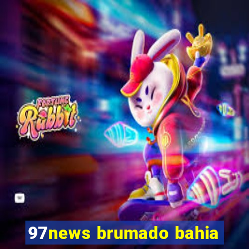 97news brumado bahia