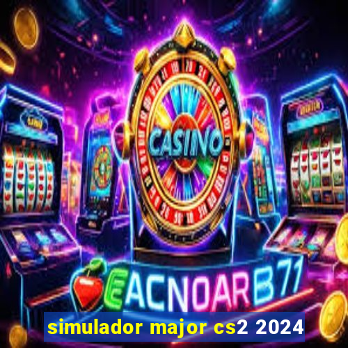 simulador major cs2 2024