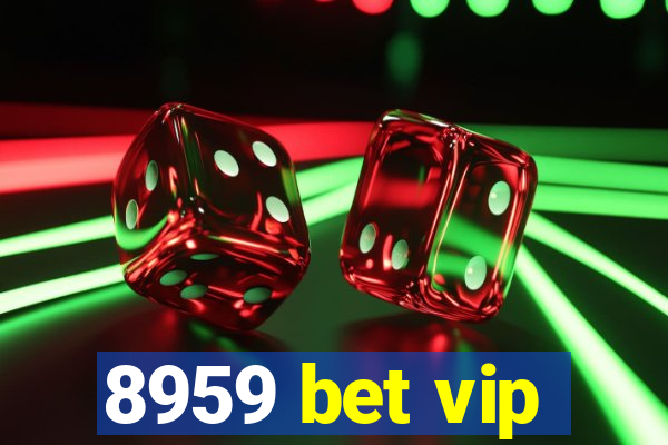 8959 bet vip