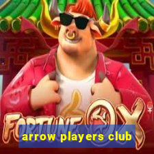 arrow players club